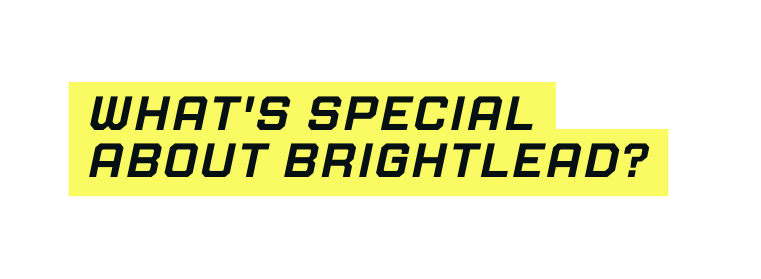 What s special about brightlead